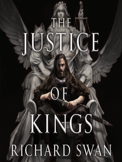 Title details for The Justice of Kings by Richard Swan - Wait list